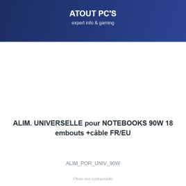 ALIM. UNIVERSELLE pour NOTEBOOKS 90W 18 embouts +câble FR/EU