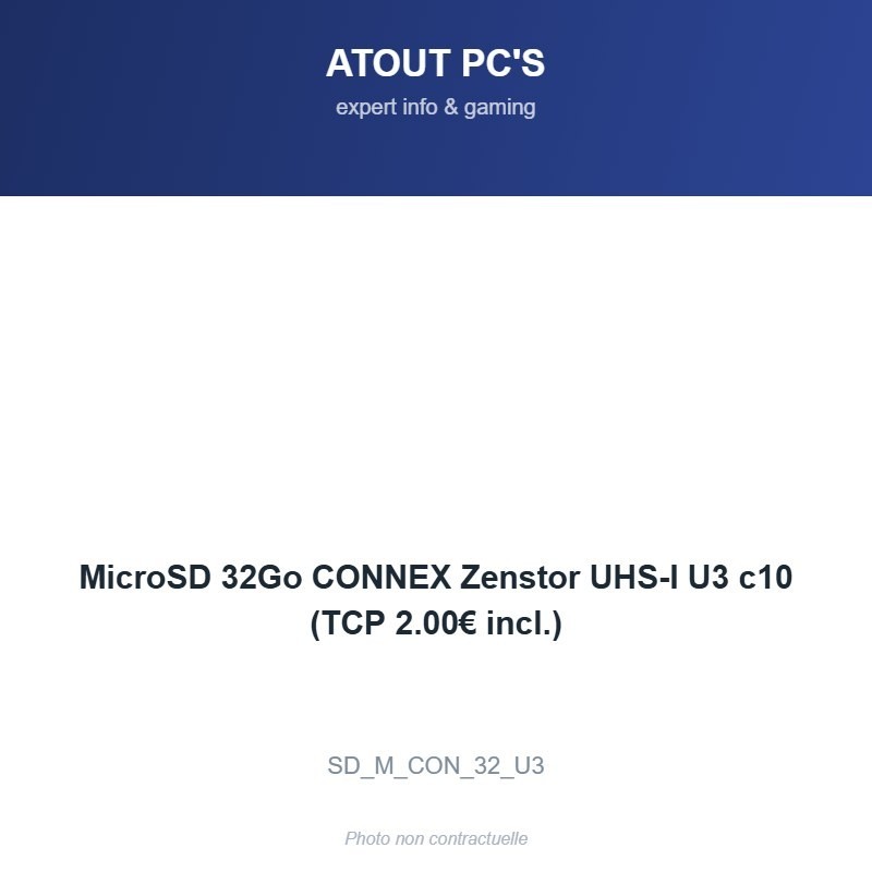 MicroSD 32Go CONNEX Zenstor UHS-I U3 c10 (TCP 2.00€ incl.)