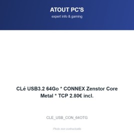 CLé USB3.2 64Go * CONNEX Zenstor Core Metal * TCP 2.80€ incl.