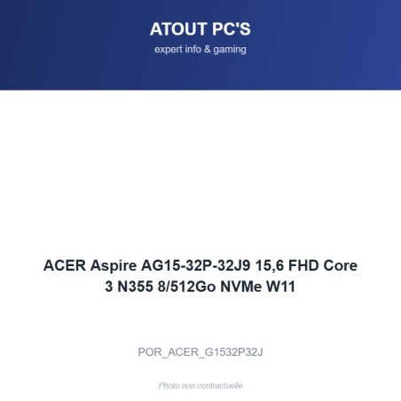 ACER Aspire AG15-32P-32J9 15,6 FHD Core 3 N355 8/512Go NVMe W11