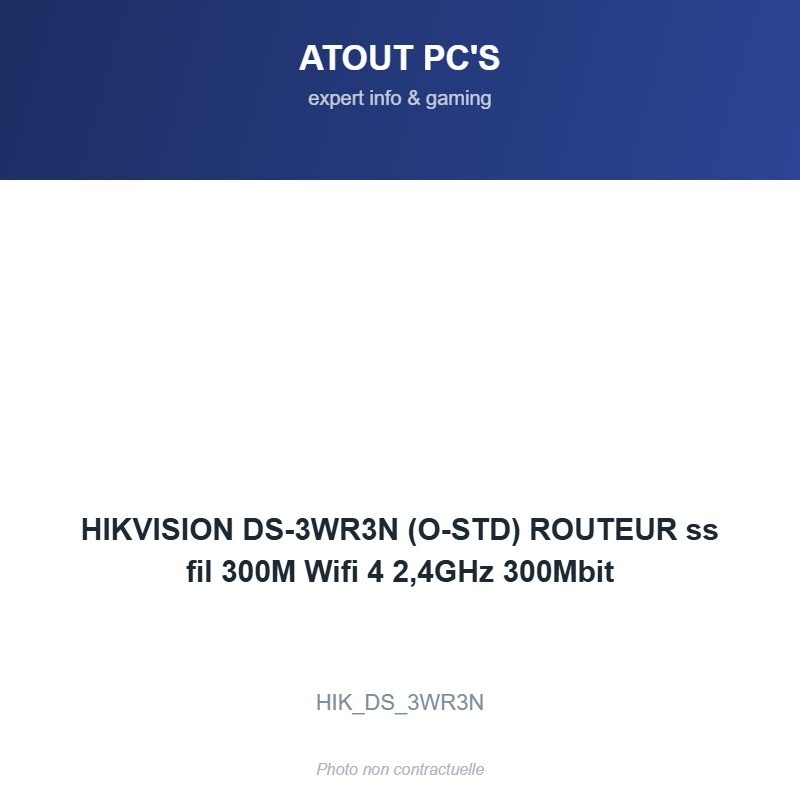 HIKVISION DS-3WR3N (O-STD) ROUTEUR ss fil 300M Wifi 4 2,4GHz 300Mbit