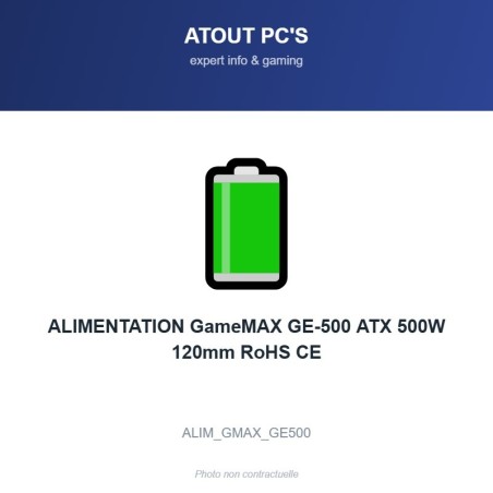 ALIMENTATION GameMAX GE-500 ATX 500W 120mm RoHS CE